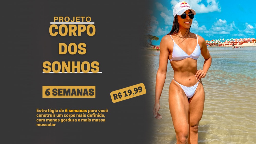 Projeto Corpo dos Sonhos, 6 semanas, R$ 19,99